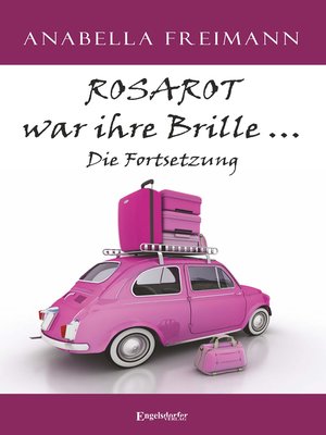 cover image of ROSAROT war ihre Brille ... Die Fortsetzung